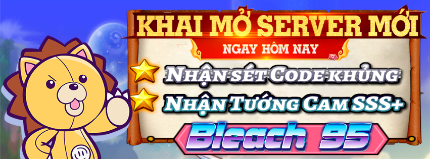 Khai Mở Máy Chủ : Bleach S95